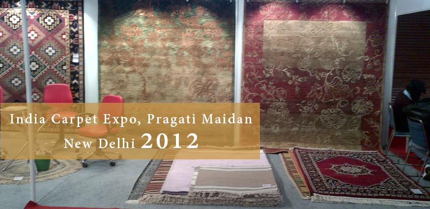 India Carpet Expo, Pragati Maidan new delhi 2012
